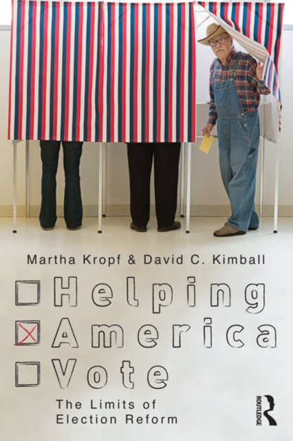 Helping America Vote : The Limits of Election Reform, PDF eBook