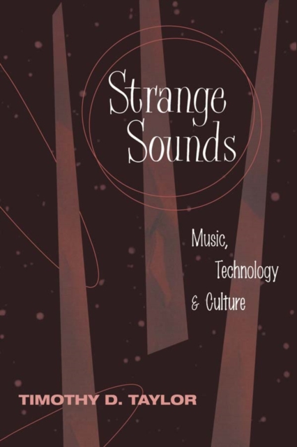 Strange Sounds : Music, Technology and Culture, PDF eBook