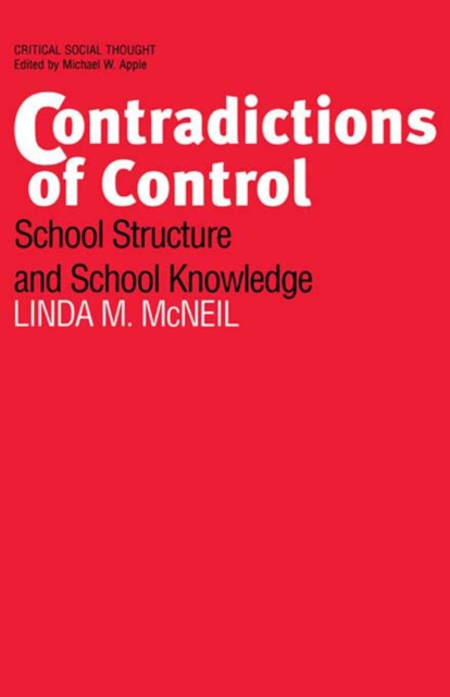Contradictions of Control : School Structure and School Knowledge, EPUB eBook