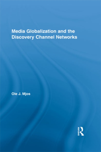 Media Globalization and the Discovery Channel Networks, EPUB eBook
