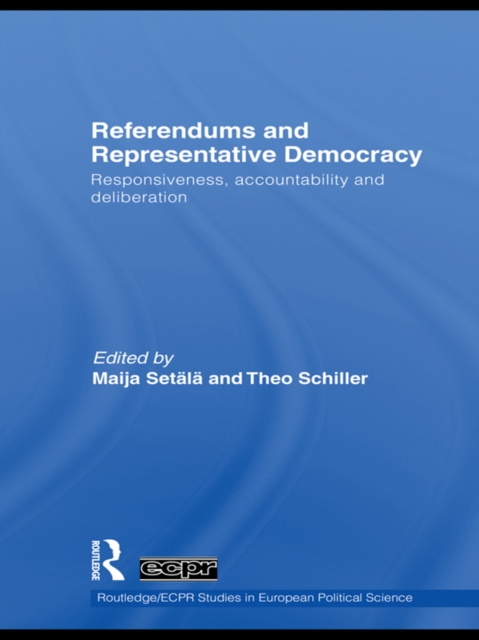 Referendums and Representative Democracy : Responsiveness, Accountability and Deliberation, EPUB eBook