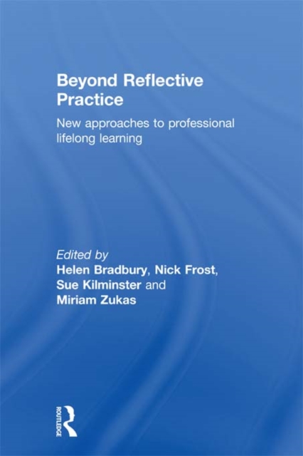 Beyond Reflective Practice : New Approaches to Professional Lifelong Learning, PDF eBook