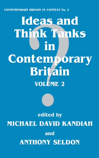 Ideas and Think Tanks in Contemporary Britain : Volume 2, EPUB eBook