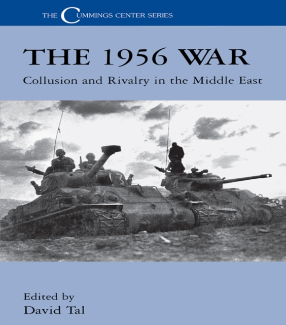 The 1956 War : Collusion and Rivalry in the Middle East, PDF eBook