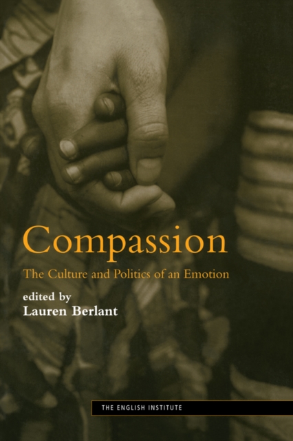 Compassion : The Culture and Politics of an Emotion, EPUB eBook