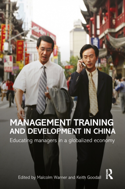 Management Training and Development in China : Educating Managers in a Globalized Economy, EPUB eBook