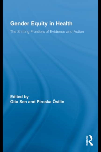 Gender Equity in Health : The Shifting Frontiers of Evidence and Action, PDF eBook