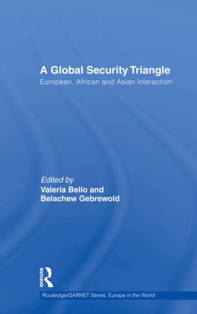 A Global Security Triangle : European, African and Asian interaction, EPUB eBook