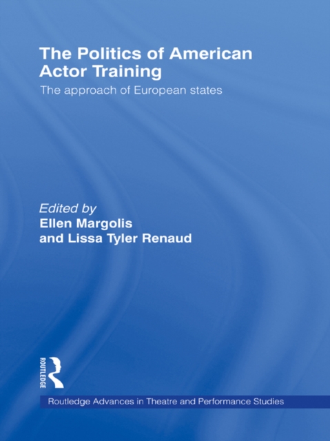 The Politics of American Actor Training, EPUB eBook