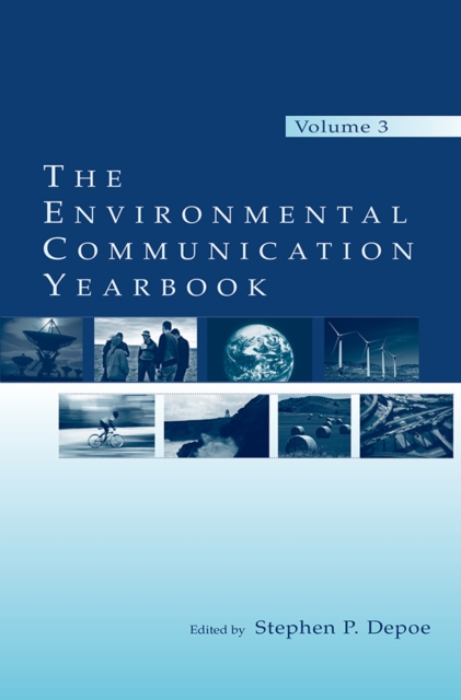 The Environmental Communication Yearbook : Volume 3, PDF eBook