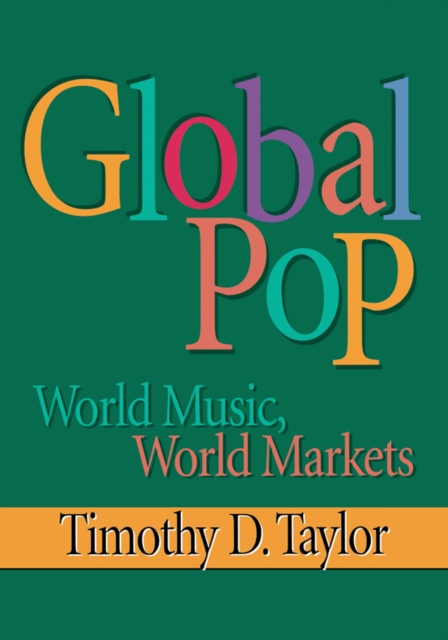 Global Pop : World Music, World Markets, EPUB eBook
