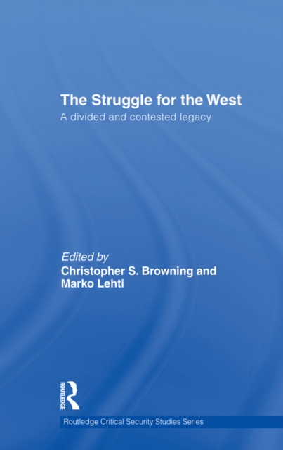 The Struggle for the West : A Divided and Contested Legacy, PDF eBook