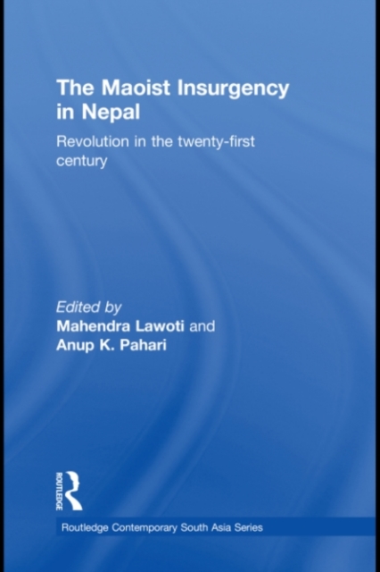 The Maoist Insurgency in Nepal : Revolution in the Twenty-first Century, PDF eBook