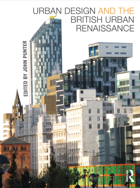 Urban Design and the British Urban Renaissance, EPUB eBook