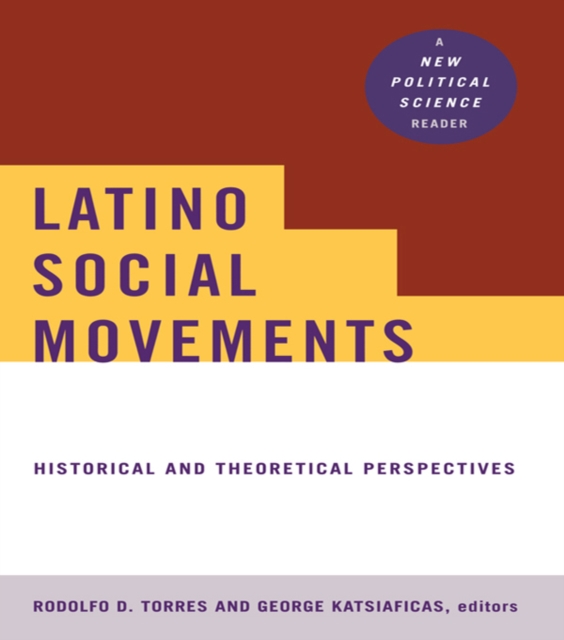 Latino Social Movements : Historical and Theoretical Perspectives, PDF eBook