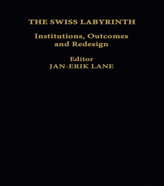The Swiss Labyrinth : Institutions, Outcomes and Redesign, EPUB eBook