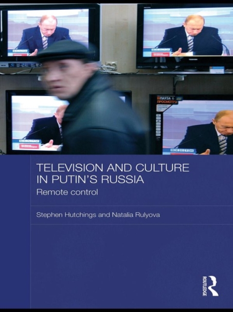 Television and Culture in Putin's Russia : Remote control, EPUB eBook
