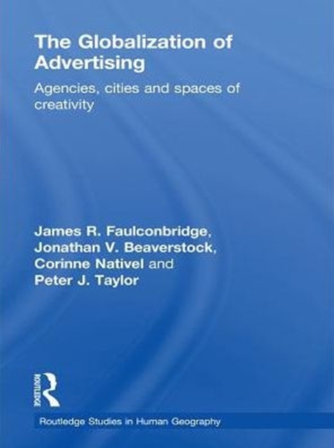 The Globalization of Advertising : Agencies, Cities and Spaces of Creativity, PDF eBook