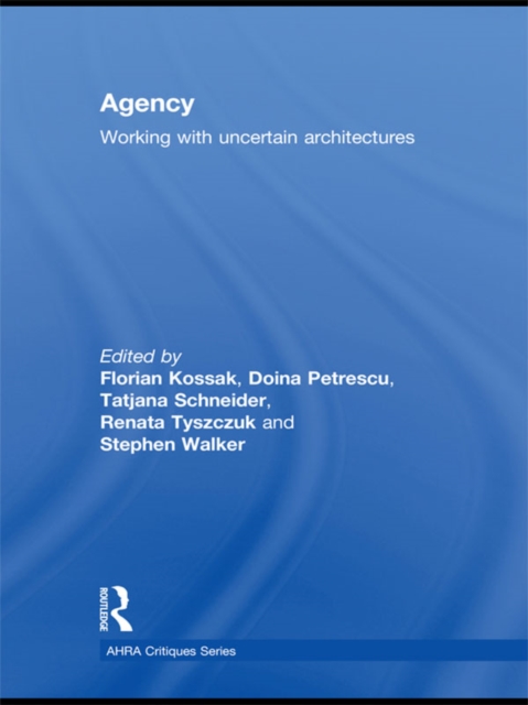 Agency : Working With Uncertain Architectures, EPUB eBook