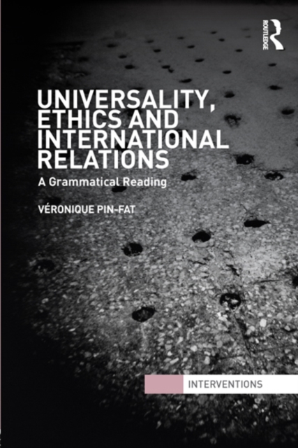 Universality, Ethics and International Relations : A Grammatical Reading, EPUB eBook