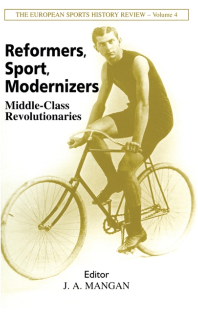 Reformers, Sport, Modernizers : Middle-class Revolutionaries, PDF eBook