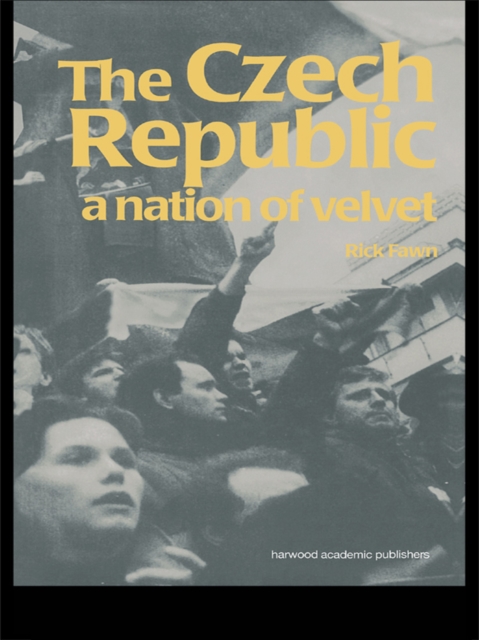 The Czech Republic : A Nation of Velvet, EPUB eBook