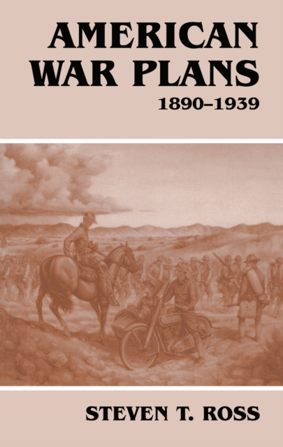 American War Plans, 1890-1939, PDF eBook