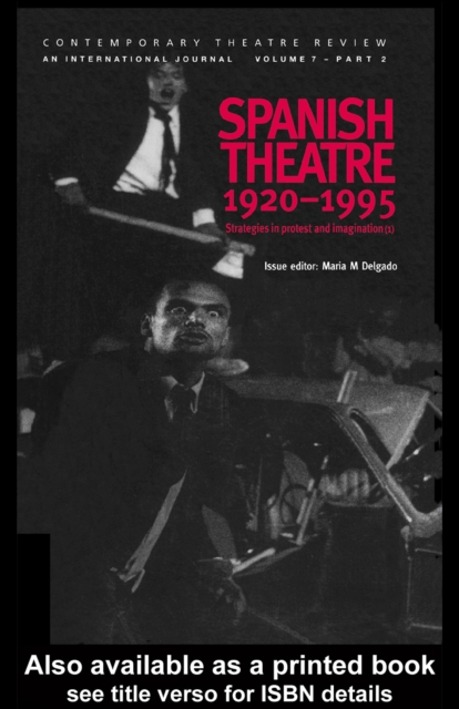 Spanish Theatre 1920-1995 : Strategies in Protest and Imagination (1), PDF eBook