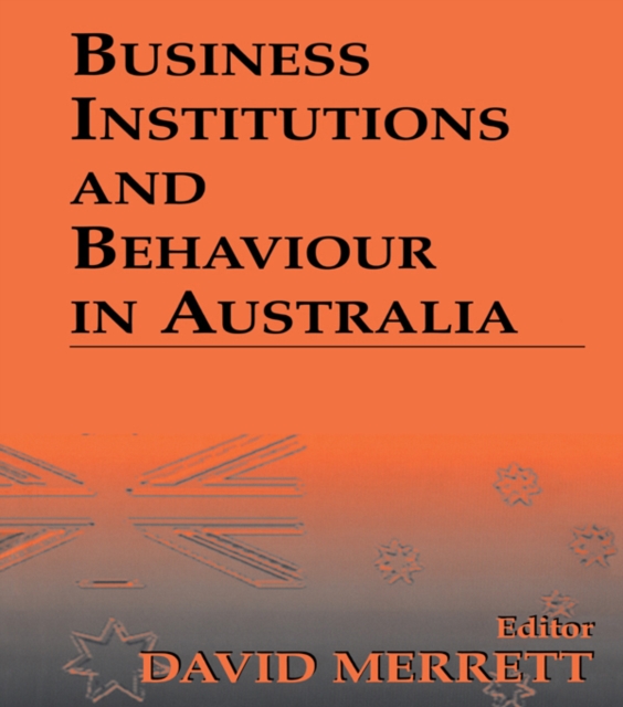 Business Institutions and Behaviour in Australia, PDF eBook