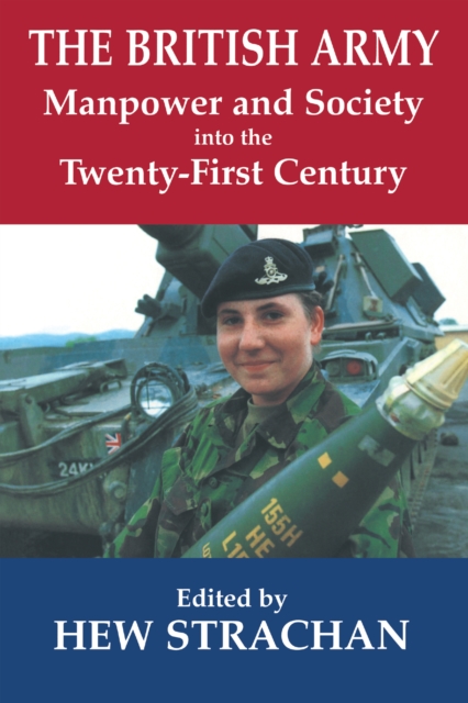 The British Army, Manpower and Society into the Twenty-first Century, EPUB eBook