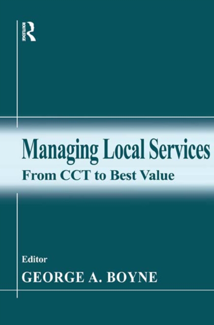 Managing Local Services : From CCT to Best Value, PDF eBook