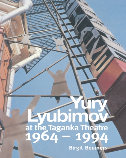 Yuri Lyubimov: Thirty Years at the Taganka Theatre, PDF eBook