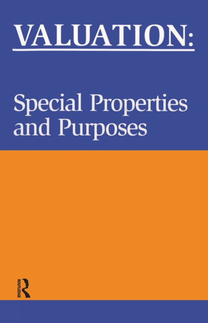 Valuation: Special Properties & Purposes, PDF eBook