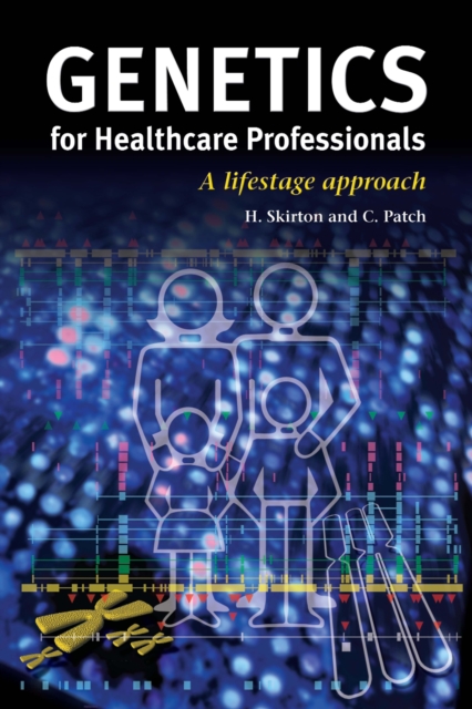 Genetics for Healthcare Professionals : A Lifestage Approach, EPUB eBook