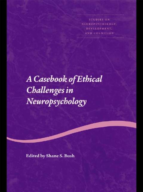 A Casebook of Ethical Challenges in Neuropsychology, PDF eBook