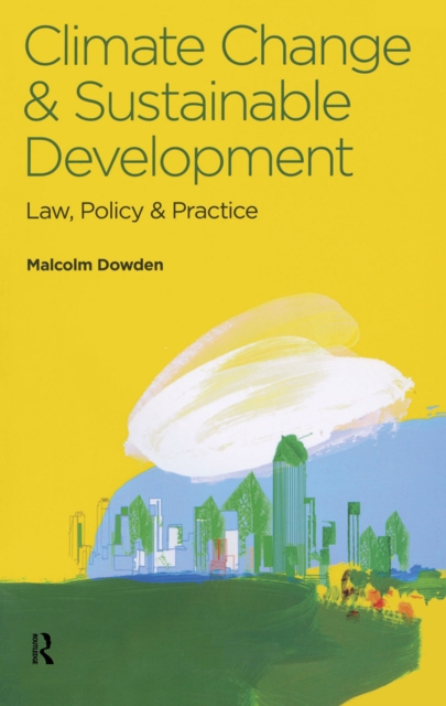 Climate Change and Sustainable Development : Law, Policy and Practice, PDF eBook