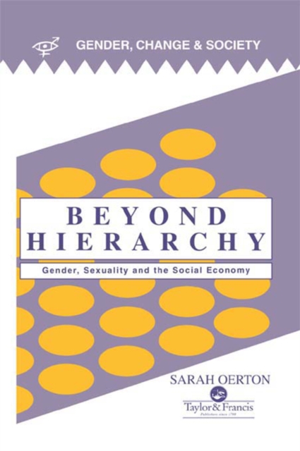 Beyond Hierarchy : Gender And Sexuality In The Social Economy, PDF eBook