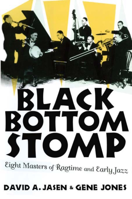 Black Bottom Stomp : Eight Masters of Ragtime and Early Jazz, EPUB eBook
