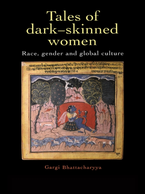 Tales Of Dark Skinned Women : Race, Gender And Global Culture, EPUB eBook