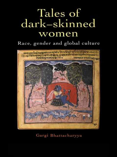 Tales Of Dark Skinned Women : Race, Gender And Global Culture, PDF eBook