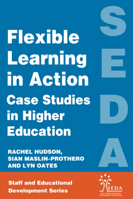 Flexible Learning in Action : Case Study in Higher Education, EPUB eBook