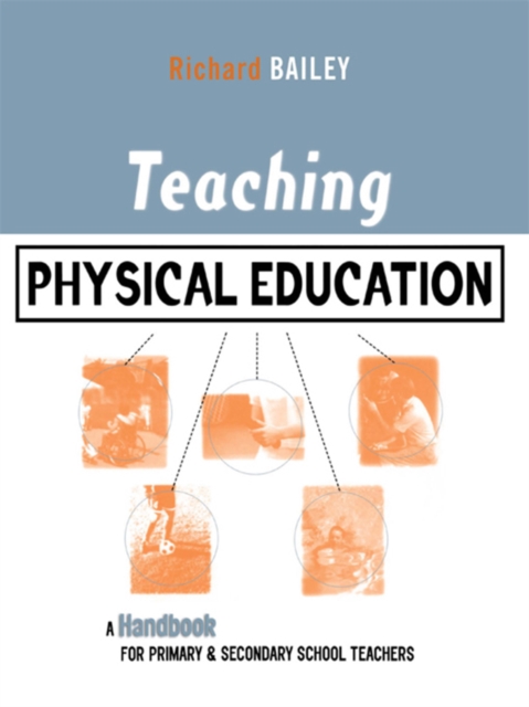 Teaching Physical Education : A Handbook for Primary and Secondary School Teachers, PDF eBook
