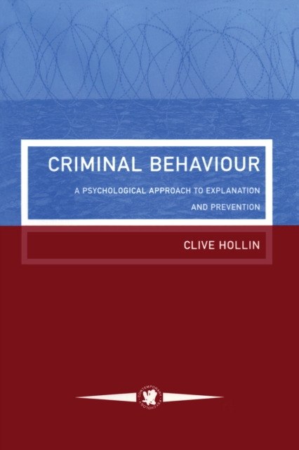 Criminal Behaviour : A Psychological Approach To Explanation And Prevention, EPUB eBook