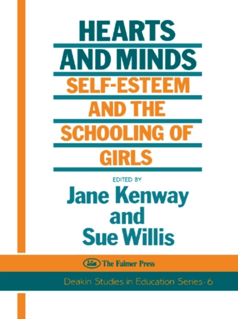 Hearts And Minds : Self-Esteem And The Schooling Of Girls, EPUB eBook