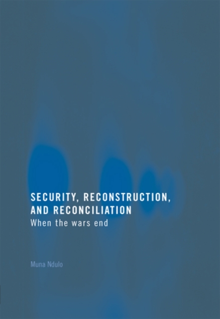 Security, Reconstruction, and Reconciliation : When the Wars End, EPUB eBook