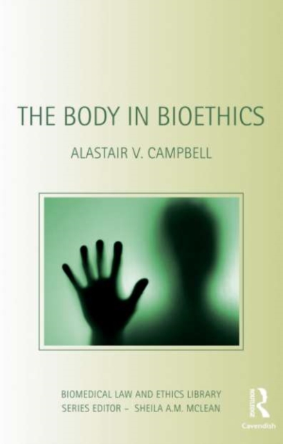 The Body in Bioethics, PDF eBook