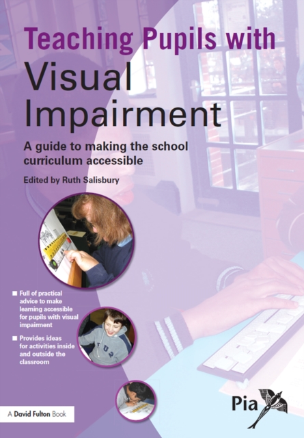Teaching Pupils with Visual Impairment : A Guide to Making the School Curriculum Accessible, EPUB eBook