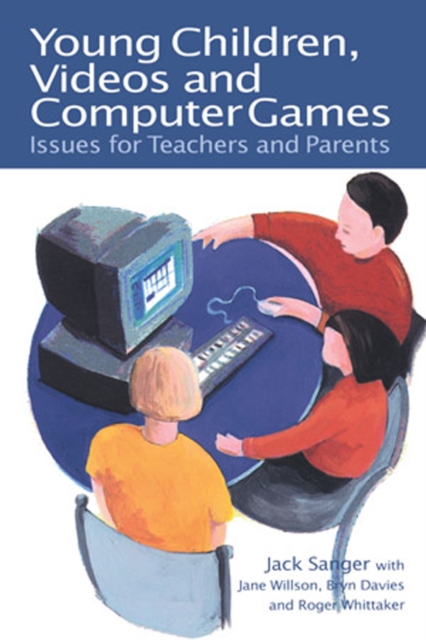 Young Children, Videos and Computer Games : Issues for Teachers and Parents, EPUB eBook