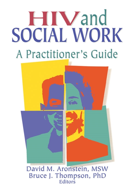 HIV and Social Work : A Practitioner's Guide, PDF eBook