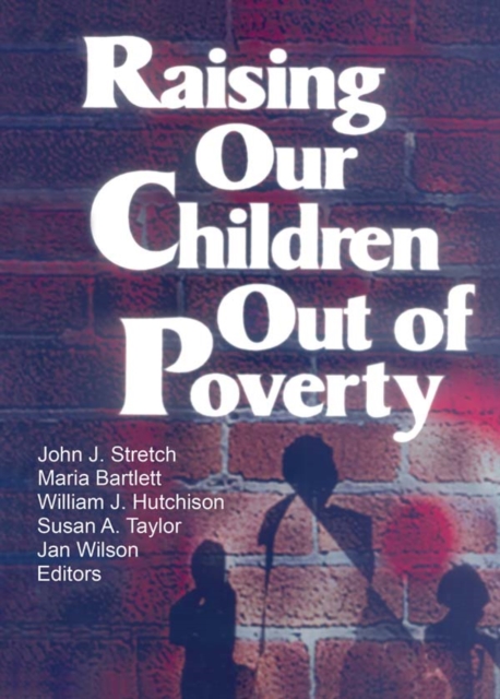 Raising Our Children Out of Poverty, PDF eBook